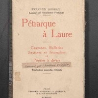 Pétrarque à Laure. Canzones, ballades, sextines et Triomphes et Poésies à divers, Traduction nouvelle rythmée